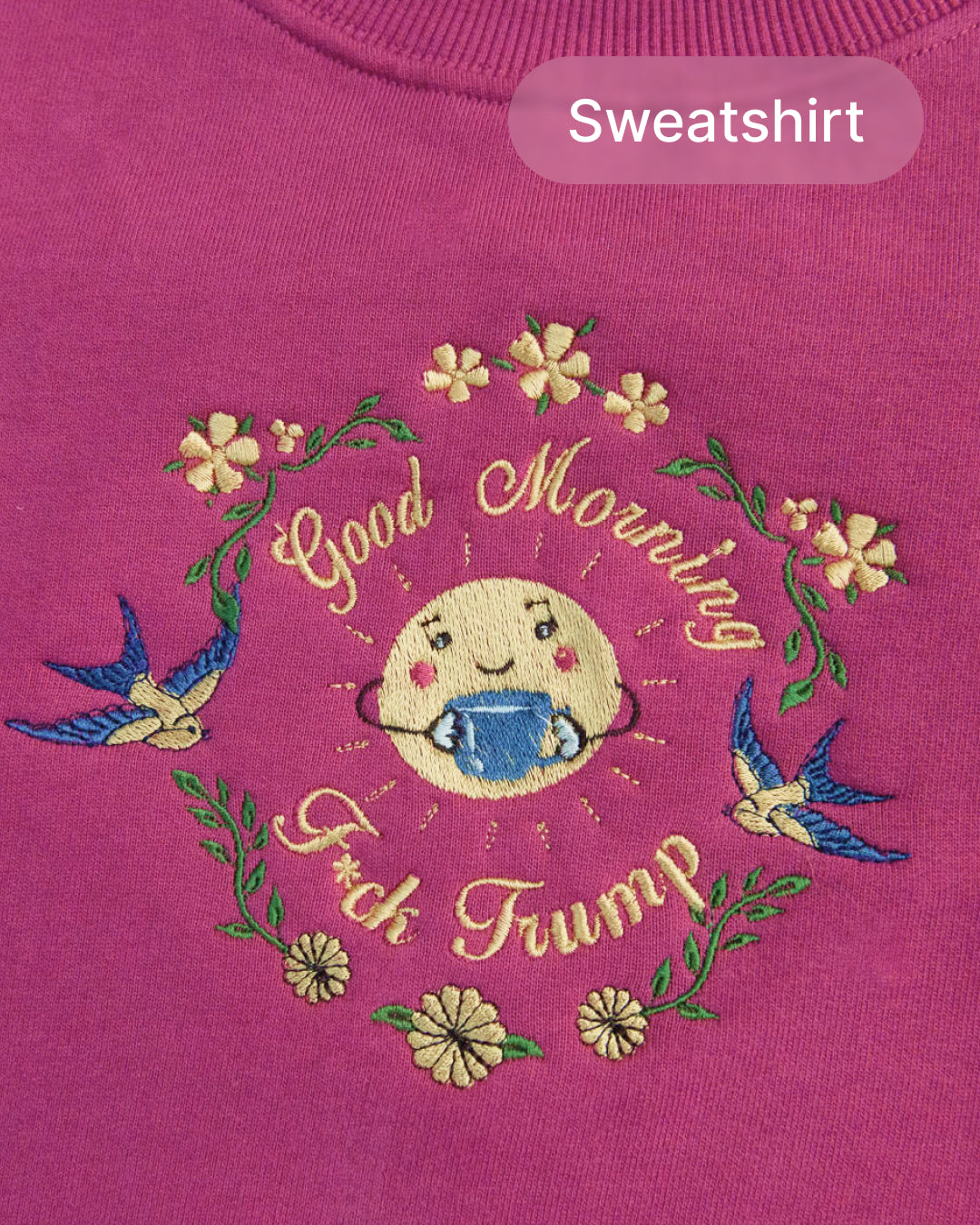 Good Morning! Sweatshirt